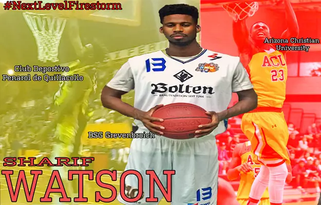Watson Continues Pro Career In Bolivia - Arizona Christian University Basketball player Sharif Watson in a white jersey holding a basketball; collage background with yellow and red panels, team logos and the hashtag '#NextLevelFirestorm'