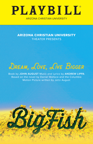 - Arizona Christian University - Phoenix, AZ Big Fish Playbill